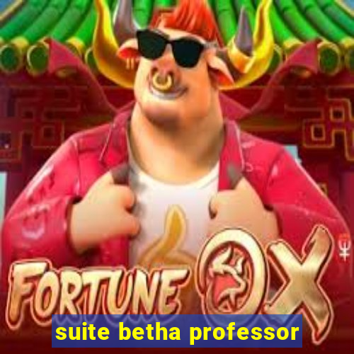 suite betha professor